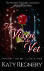 The Vixen and the Vet (A Modern Fairytale, #1)