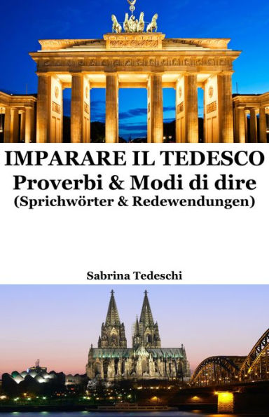 Imparare il Tedesco: Proverbi & Modi di dire (Sprichwörter & Redewendungen)