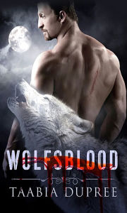 Title: WolfsBlood, Author: Taabia Dupree