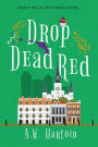 Drop Dead Red (Mercy Watts Mysteries Book Four)