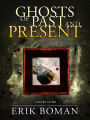 Ghosts of Past and Present: From