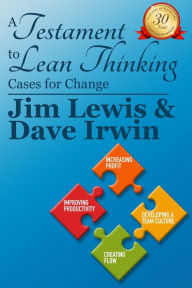Title: A Testiment to Lean Thinking: Cases for Change, Author: James Lewis