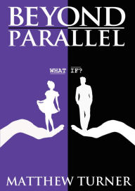 Title: Beyond Parallel, Author: Matthew Turner