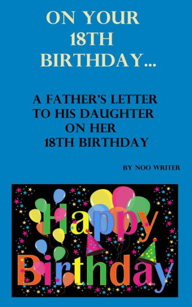 on-your-18th-birthday-a-father-s-letter-to-his-daughter-on-her-18th