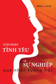 Title: Luan doan tinh yeu va su nghiep qua nhan tuong hoc, Author: Dong A Sang