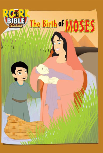 The Birth Of Moses By Rork Bible Stories 