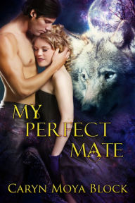 Title: My Perfect Mate, Author: Caryn Moya Block