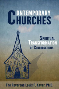 Title: Contemporary Churches: Spiritual Transformation of Congregations, Author: Lou Kavar