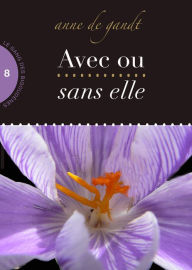 Title: Avec ou sans elle (Saison 8), Author: Anne de Gandt