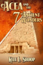 Acea and the Seven Ancient Wonders