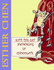 Title: Kitti The Cat: Swimming In Chocolate, Author: Esther Chen