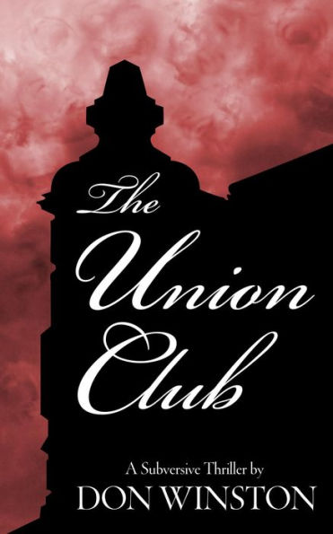 The Union Club: A Subversive Thriller