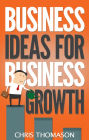 Business Ideas for Business Growth