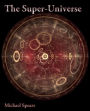 The Super-Universe