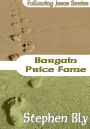 Bargain Price Fame