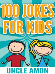 Title: 100 Jokes for Kids, Author: Uncle Amon