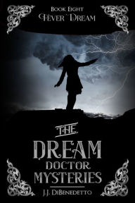 Title: Fever Dream, Author: J.J. DiBenedetto