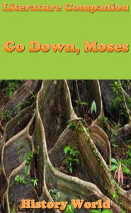 Title: Literature Companion: Go Down, Moses, Author: History World