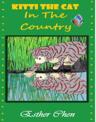 Title: Kitti The Cat: In The Country, Author: Esther Chen