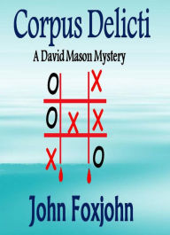 Title: Corpus Delicti, Author: John Foxjohn