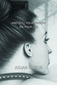 And Still Your Fingers on Your Lips