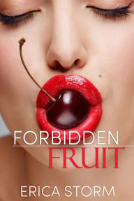Title: Forbidden Fruit, Author: Erica Storm