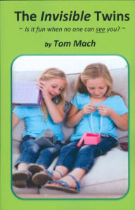 Title: The Invisible Twins, Author: Tom Mach
