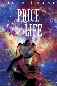 Title: Price of Life, Author: David Crane