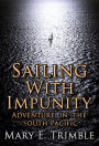 Sailing with Impunity: Adventure in the South Pacific