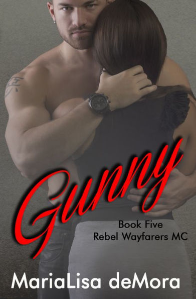 Gunny (Rebel Wayfarers MC Series #5)