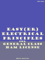 Easy(er) Electrical Principles for General Class Ham License (2015-2019)