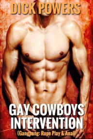 Gay Cowboys Intervention (Gangbang: Rope Play and Anal)