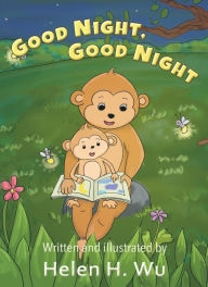 Title: Good Night, Good Night, Author: Helen H. Wu