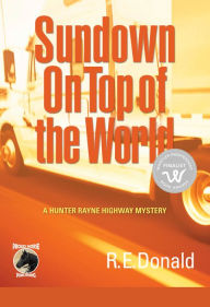 Title: Sundown on Top of the World, Author: R.E. Donald