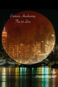 Title: Crimson Awakening: The 1st Line, Author: Leticia Edghill