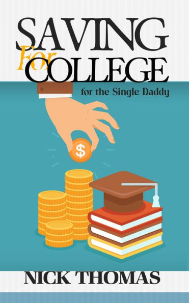 Saving For College For The Single Daddy