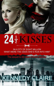 Title: 24 1/2 Kisses, Author: Kennedy Claire