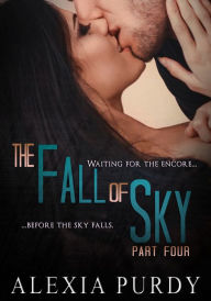 Title: The Fall of Sky (Part Four), Author: Alexia Purdy