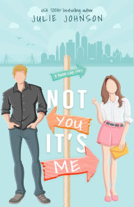 Title: Not You It's Me, Author: Julie Johnson