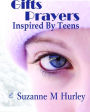 Gifts and Prayers Inspired By Teens
