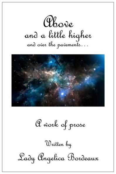 Above, and a Little Higher, and Over the Pavements...