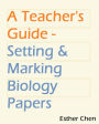 A Teacher's Guide: Setting And Marking Biology Paper