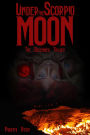 Under The Scorpio Moon