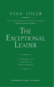 Title: The Exceptional Leader, Author: Stan Toler