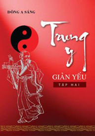 Title: Trung y gian yeu (tap hai), Author: Dong A Sang