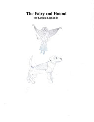 Title: The Fairy and Hound, Author: Laticia Edmonds