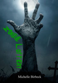 Title: Zombie Lottery, Author: Michelle Birbeck