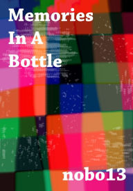 Title: Memories In A Bottle, Author: Nobo13