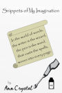 Snippets of My Imagination