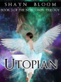 UTOPIAN: Book Three of the Newcomer Trilogy